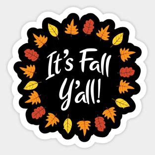 It's Fall y'all (Dark) Sticker